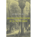 Muslim Cosmopolitanism in the Age of Empire - Hardcover