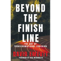 Beyond the Finish Line: The Art of Transformational Coaching - Paperback