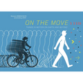 On the Move: Things in Motion on Earth and Beyond - Hardcover