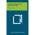 A Piney Paradise by Monterey Bay: Pacific Grove - Hardcover