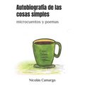 Autobiografía de las cosas simples: microcuentos y poemas - Paperback