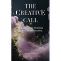 The Creative Call: 31 devotions for Christians creatives in any vocation - Paperback