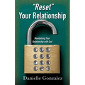 "Reset" Your Relationship: Maintaining Your Relationship with God - Paperback