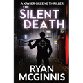The Silent Death: A Xavier Greene Thriller - Paperback
