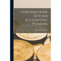 Contributions of Four Accounting Pioneers - Paperback