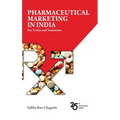 Pharmaceutical marketing in India: For Today and Tomorrow - Hardcover