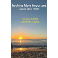 Nothing More Important: A Book about Faith - Paperback