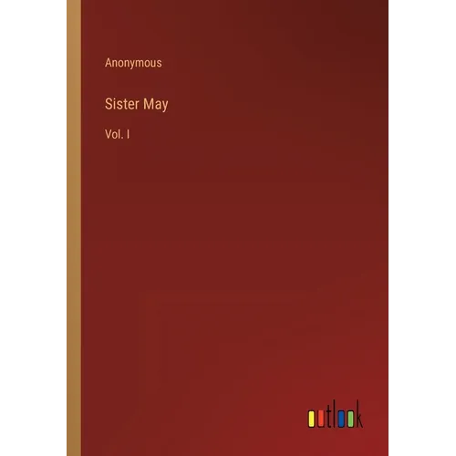 Sister May: Vol. I - Paperback