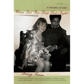Where Did You Sleep Last Night?: A Personal History - Paperback