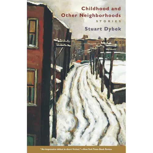 Childhood and Other Neighborhoods: Stories - Paperback