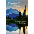 Engaging with the Sidhe: Conversations Continued - Paperback
