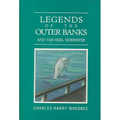 Legends of the Outer Banks and Tar Heel Tidewater - Hardcover