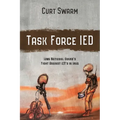 Task Force IED: Iowa National Guard Fight Against IED's in IRAQ - Paperback
