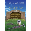 Mayhem at Magnolia Manor - Paperback