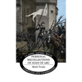 Personal Recollections of Joan of Arc - Hardcover
