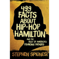 499 Facts about Hip-Hop Hamilton and the Rest of America's Founding Fathers: 499 Facts about Hop-Hop Hamilton and America's First Leaders - Paperback