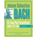 Johann Sebastian Bach: 15 Two-Part Inventions for Solo Guitar - Paperback