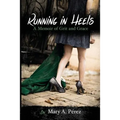 Running in Heels: A Memoir of Grit and Grace (New Book Club Edition) - Paperback