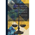 The Law and Practice of Citation and Diligence: On the Basis of the Late Mr. Darling's Book: On the Powers and Duties of Messengers at Arms and Other - Paperback