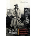 Leslie A. White: Evolution and Revolution in Anthropology - Paperback