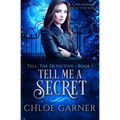 Tell Me A Secret: A Paranormal Detective Series - Paperback