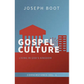 Gospel Culture: Living in God's Kingdom - Paperback
