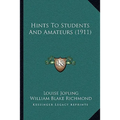 Hints To Students And Amateurs (1911) - Paperback