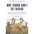 Why Zebras Don't Get Ulcers - Paperback