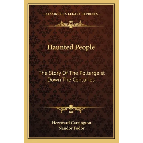 Haunted People: The Story Of The Poltergeist Down The Centuries - Paperback