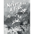 Never Kiss a Fish Activity Book: The Never Series - Paperback