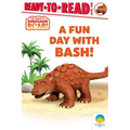 A Fun Day with Bash!: Ready-To-Read Level 1 - Hardcover