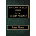 Postconviction Relief for the Florida Prisoner - Paperback