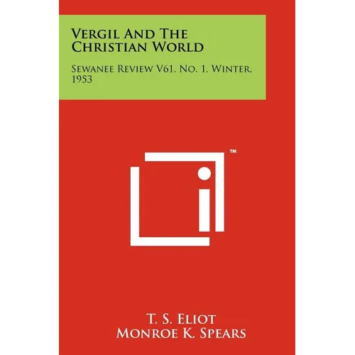 Vergil And The Christian World: Sewanee Review V61, No. 1, Winter, 1953 - Paperback