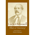 Lucien Maxwell: Villain or Visionary - Paperback