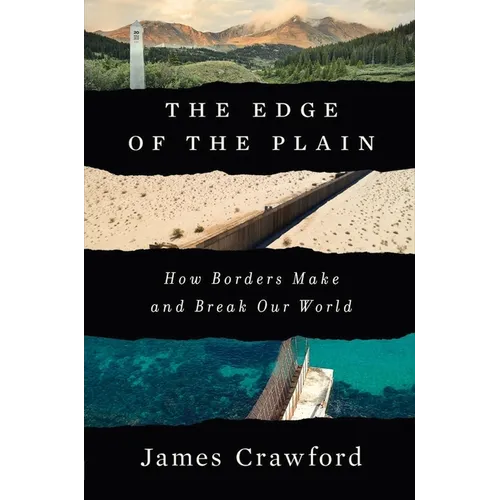 The Edge of the Plain: How Borders Make and Break Our World - Hardcover