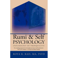 Rumi & Self Psychology (Psychology of Tranquility): Two Astonishing Perspectives for the Discipline and Science of Self Transformation: Rumi's Poetic - Paperback