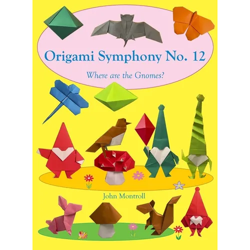 Origami Symphony No. 12: Where are the Gnomes? - Hardcover