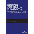 Artificial intelligence and foreign affairs: AI, human rights, ethics and global governance - Hardcover