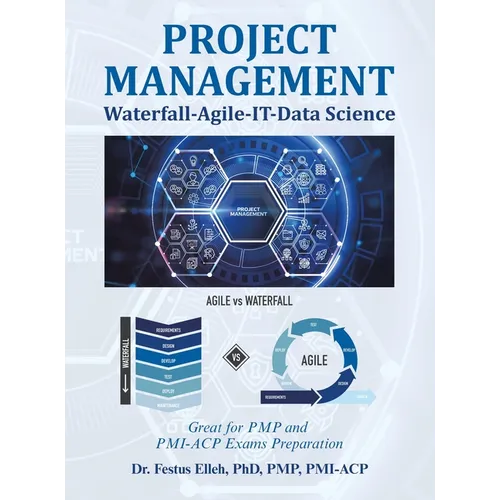 Project Management Waterfall-Agile-It-Data Science: Great for Pmp and Pmi-Acp Exams Preparation - Hardcover