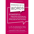Winning With Words: Powerful Professional Presentations - Paperback
