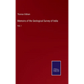 Memoirs of the Geological Survey of India: Vol. I - Hardcover