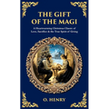 The Gift of the Magi: A Heartwarming Christmas Classic of Love, Sacrifice & the True Spirit of Giving - Paperback