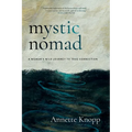 Mystic Nomad: A Woman's Wild Journey to True Connection - Paperback