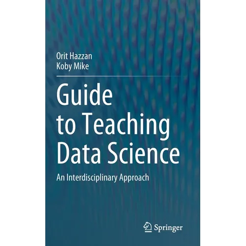 Guide to Teaching Data Science: An Interdisciplinary Approach - Hardcover