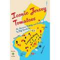 Iconic Jersey Tomatoes, An American Folklife and Foodway - Hardcover