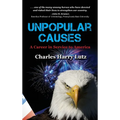 Unpopular Causes: A Career in Service to America - Hardcover