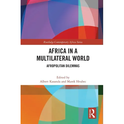 Africa in a Multilateral World: Afropolitan Dilemmas - Paperback