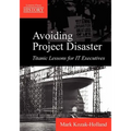 Avoiding Project Disaster: Titanic Lessons for It Executives - Paperback