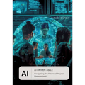 AI-Driven Agile: Navigating the Future of Project Management - Paperback