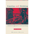 Arguing and Thinking: A Rhetorical Approach to Social Psychology - Paperback